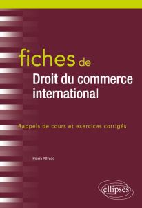 Fiches de droit du commerce international - Alfredo Pierre
