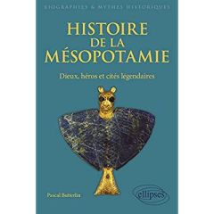 Histoire de la Mésopotamie - Butterlin Pascal