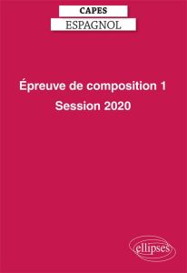 CAPES espagnol. Epreuve de composition, Edition 2020 - Diaz Elvire
