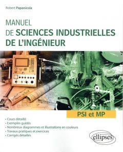 Manuel de sciences industrielles de l'ingénieur (SII) PSI et MP - Papanicola Robert