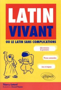 Latin vivant - Liotard Thierry