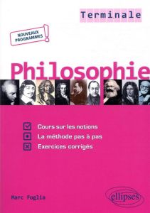 Philosophie Terminale. Edition 2020 - Foglia Marc
