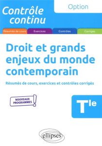 Droit et grands enjeux du monde contemporain Tle. 3e édition - Bernard-Grouteau Anne - Dagicour Anne