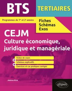 Culture économique, juridique et managériale BTS tertiaires 1re et 2e années. Edition 2020 - Riva Jeanne