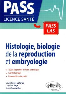 Histologie, biologie de la reproduction et embryologie - Favot-Laforge Laure - Page Guylène - Sarrouilhe De