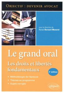 Le grand oral. Les droits et libertés fondamentaux, 2e édition - Bernard-Menoret Ronan