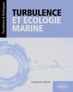 Turbulence et écologie marine - Schmitt Francois g. - Laboulaye Paul de