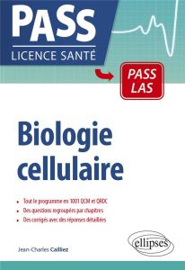 La biologie cellulaire en 1001 QCM et QROC - Cailliez Jean-Charles