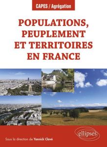Populations, peuplement et territoires en France - Clavé Yannick - Bailoni Mark - Baumert Philippe -