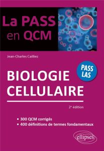 Biologie cellulaire. 2e édition - Cailliez Jean-Charles