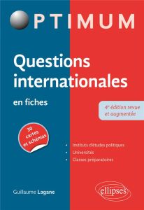 Questions internationales en fiches. 4e édition revue et augmentée - Lagane Guillaume