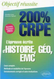 L'épreuve écrite d'histoire, géo, EMC. Edition 2022 - Camy Géraldine - Vignaud Alexandre