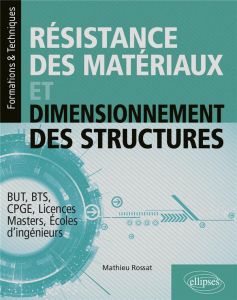 Résistance des matériaux et dimensionnement des structures - Rossat Mathieu - De Laboulaye paul