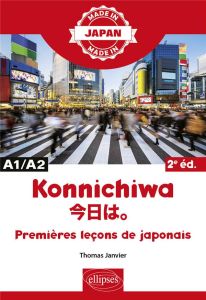 Konnichiwa. Premières leçons de japonais. A1/A2, 2e édition - Janvier Thomas