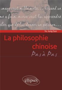 La philosophie chinoise - Sun Yu Jung