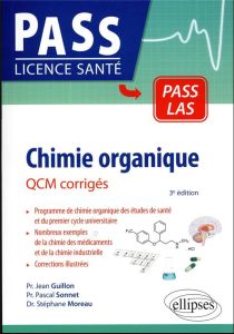 Chimie organique. QCM corrigés, 3e édition - Guillon Jean - Sonnet Pascal - Moreau Stéphane
