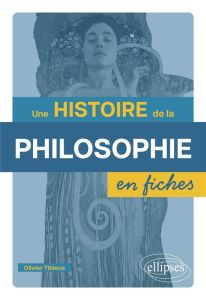 Une histoire de la philosophie en fiches - Alciati Carla - Tibloux Olivier