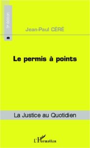 Le permis à points. 5e édition - Céré Jean-Paul
