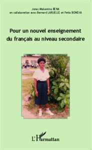 Pour un nouvel enseignement du français au niveau secondaire - Bena Jonas Makamina - Laruelle Bernard - Boneva Pe