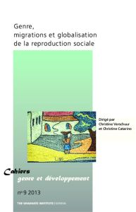 Cahiers genre et développement N° 9/2013 : Genre, migrations et globalisation de la reproduction soc - Verschuur Christine - Catarino Christine