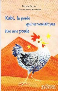 Kabi, la poule qui ne voulait pas être une poule - Sarsari Fatima - Follet Brice