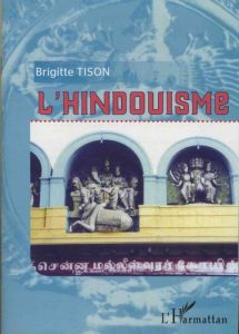 HINDOUISME (BRIGITTE TISON) - TISON BRIGITTE