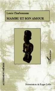 Mambu et son amour - Charbonneau Louis - Little Roger - Escholier Raymo