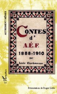 Contes d'AEF 1888-1910 - Charbonneau Louis - Little Roger