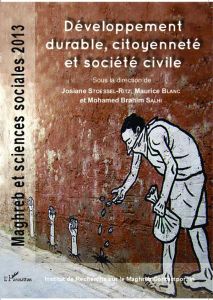 Maghreb et sciences sociales 2013 : Développement durable, citoyenneté et société civile - Stoessel-Ritz Josiane - Blanc Maurice - Salhi Moha