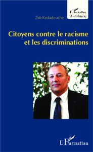 Citoyens contre le racisme et les discriminations - Kédadouche Zaïr