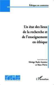 Un état des lieux de la recherche et de l'enseignement en éthique - Rude-Antoine Edwige - Piévic Marc