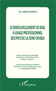 Le renouvellement du bail à usage professionnel des pays de la zone OHADA - Dibas-Franck Eric - Delebecque Philippe - Oliveira