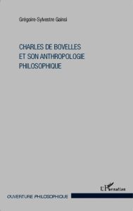 Charles de Bovelles et son anthropologie philosophique - Gainsi Gégoire-Sylvestre - Magnard Pierre