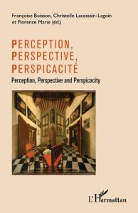 Perception, perspective, perspicacité - Buisson Françoise - Lacassain-Lagoin Christelle -