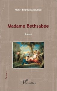 Madame Bethsabée - Froment-Meurice Henri