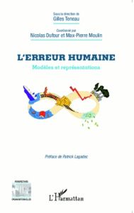 L'erreur humaine. Modèles et représentations - Teneau Gilles - Dufour Nicolas - Moulin Max-Pierre