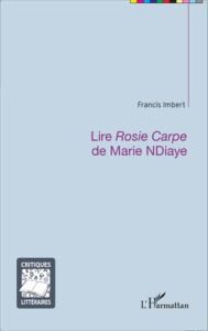 Lire Rosie Carpe de Marie NDiaye - Imbert Francis