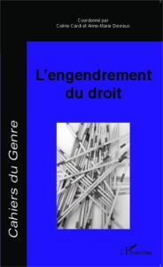 Cahiers du genre N° 57/2014 : L'engendrement du droit - Cardi Coline - Devreux Anne-Marie