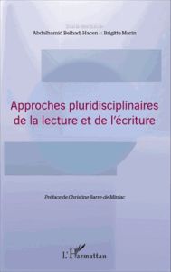 Approches pluridisciplinaires de la lecture et de l'écriture - Belhadj Hacen Abdelhamid - Marin Brigitte - Barré-