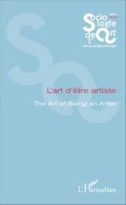 Opus - Sociologie de l'Art N° 23-24 : L'art d'être artiste. Edition bilingue français-anglais - Bense Ferreira Alves Celia - Poulard Frédéric