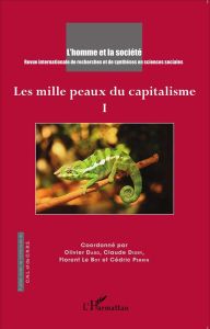 L'Homme et la Société N° 193-194, 2014/3-4 : Les mille peaux du capitalisme. Tome 1 - Dard Olivier - Didry Claude - Le Bot Florent - Per