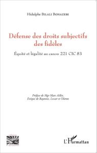 Défense des droits subjectifs des fidèles - Bilali Bonazebi Hidulphe - Aillet Marc