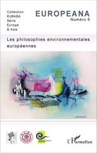 Europeana N° 6 : Les philosophies environnementales européennes - Pierron Jean-Philippe