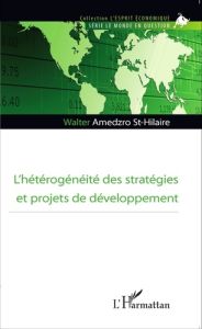 L'hétérogénéité des stratégies et projets de développement - Amedzro St-Hilaire Walter Gérard