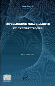 Intelligence malveillante et cyberattaques - Corgiat Dany - Teneau Gilles
