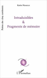 Intraduisibles & fragments de mémoire - Mansour Karim