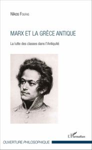 Marx et la Grèce antique - Foufas Nikos