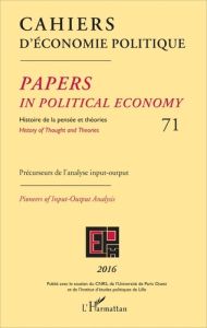 Cahiers d'économie politique N° 71/2016 : Précurseurs de l'analyse input-output. Textes en français - Mardellat Patrick