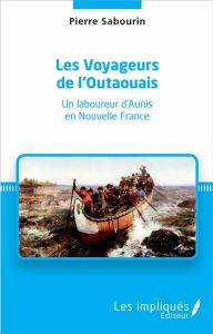 Les Voyageurs de l'Outaouais - Sabourin Pierre