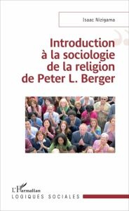 Introduction à la sociologie de la religion de Peter L. Berger - Nizigama Isaac